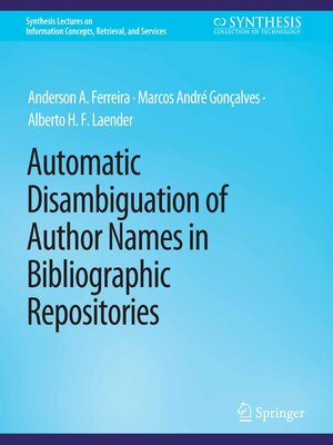 cover image of Automatic Disambiguation of Author Names in Bibliographic Repositories